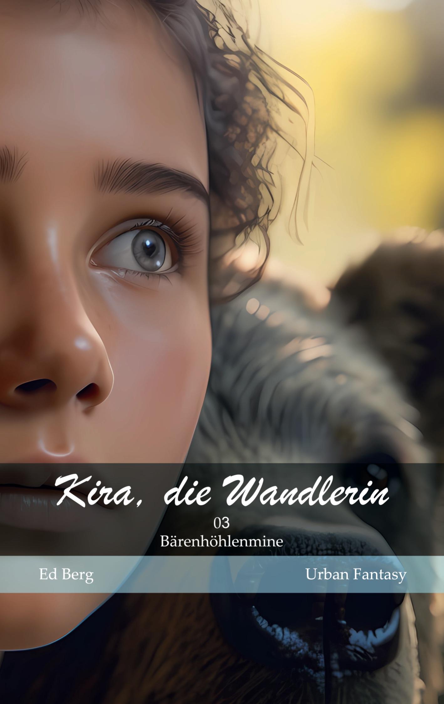 Vorderes Coverbild Kira, die Wandlerin - 03 - Bärenhöhlenmine