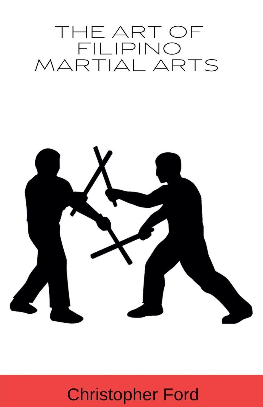Vorderes Coverbild The Art of Filipino Martial Arts