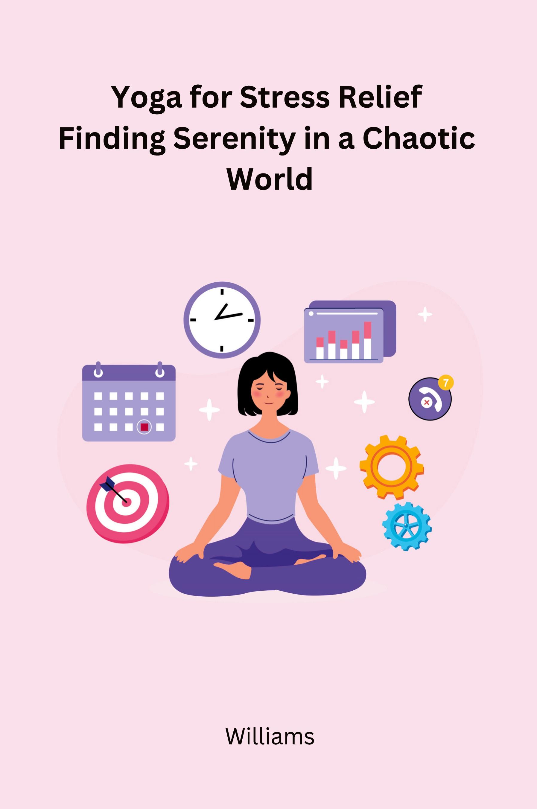 Vorderes Coverbild Yoga for Stress Relief Finding Serenity in a Chaotic World