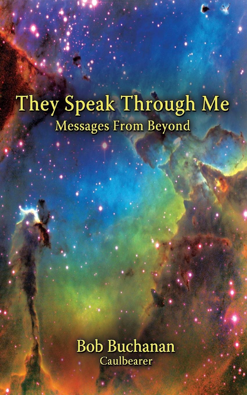 Vorderes Coverbild They Speak Through Me: Messages From Beyond