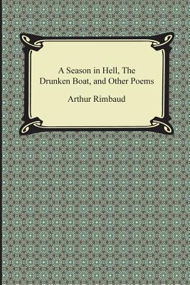 Vorderes Coverbild A Season in Hell, the Drunken Boat, and Other Poems