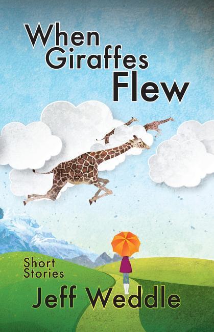Vorderes Coverbild When Giraffes Flew
