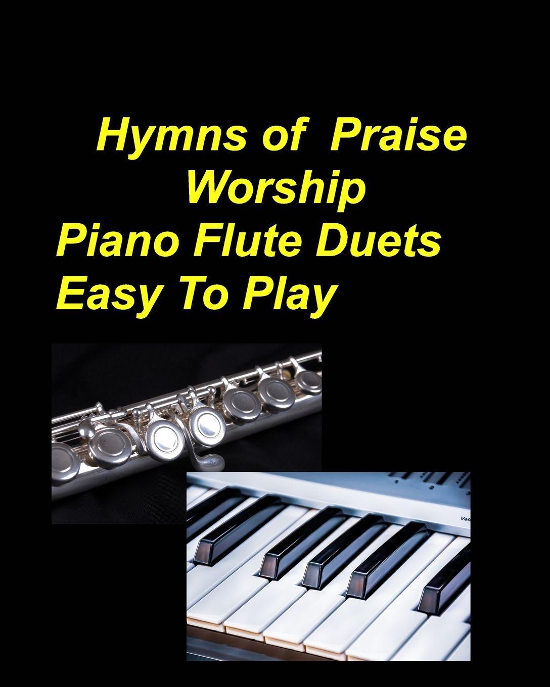 Vorderes Coverbild Hymns Of Praise Worship Piano Flute Duets Easy To Play
