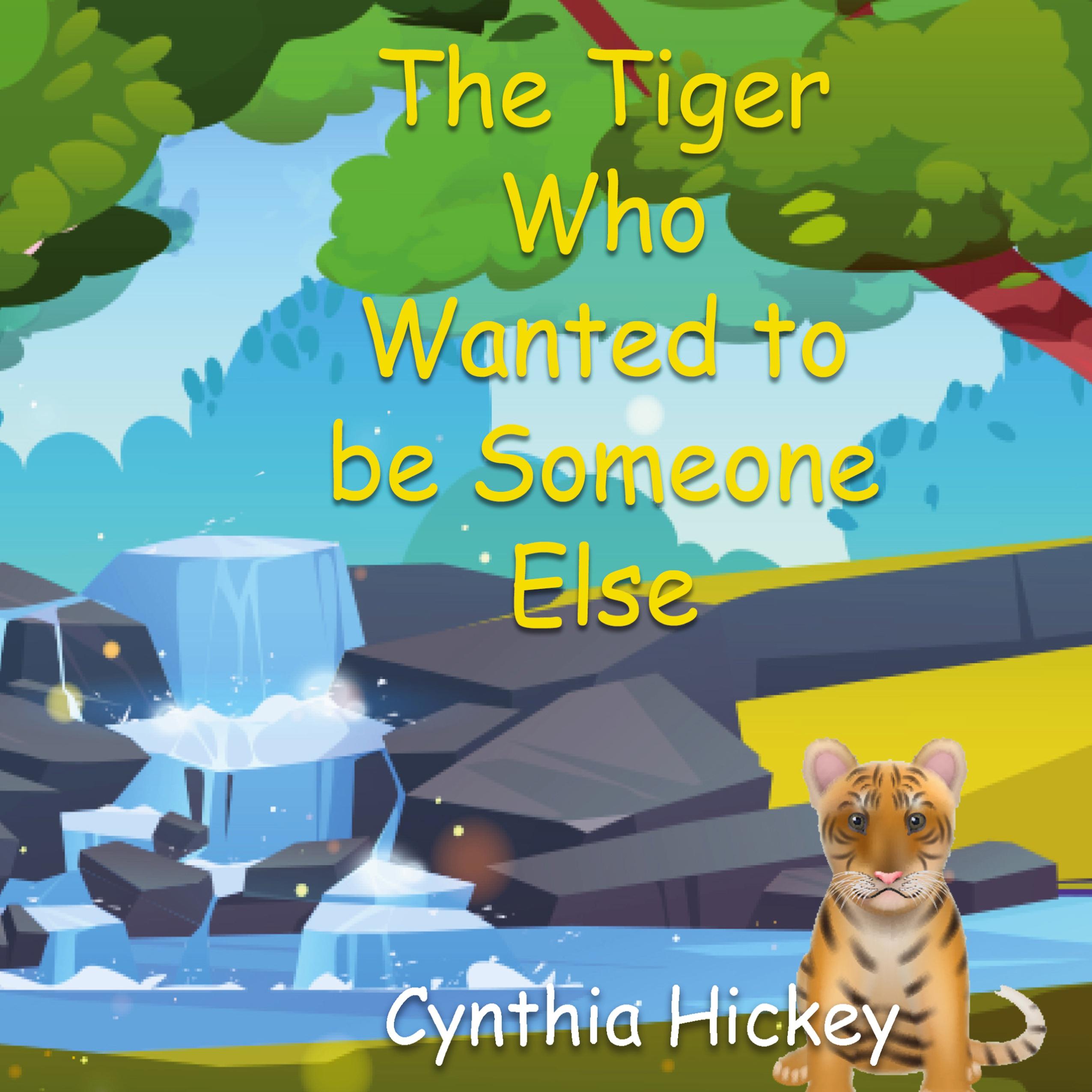 Vorderes Coverbild The Tiger Who Wanted to be Someone Else