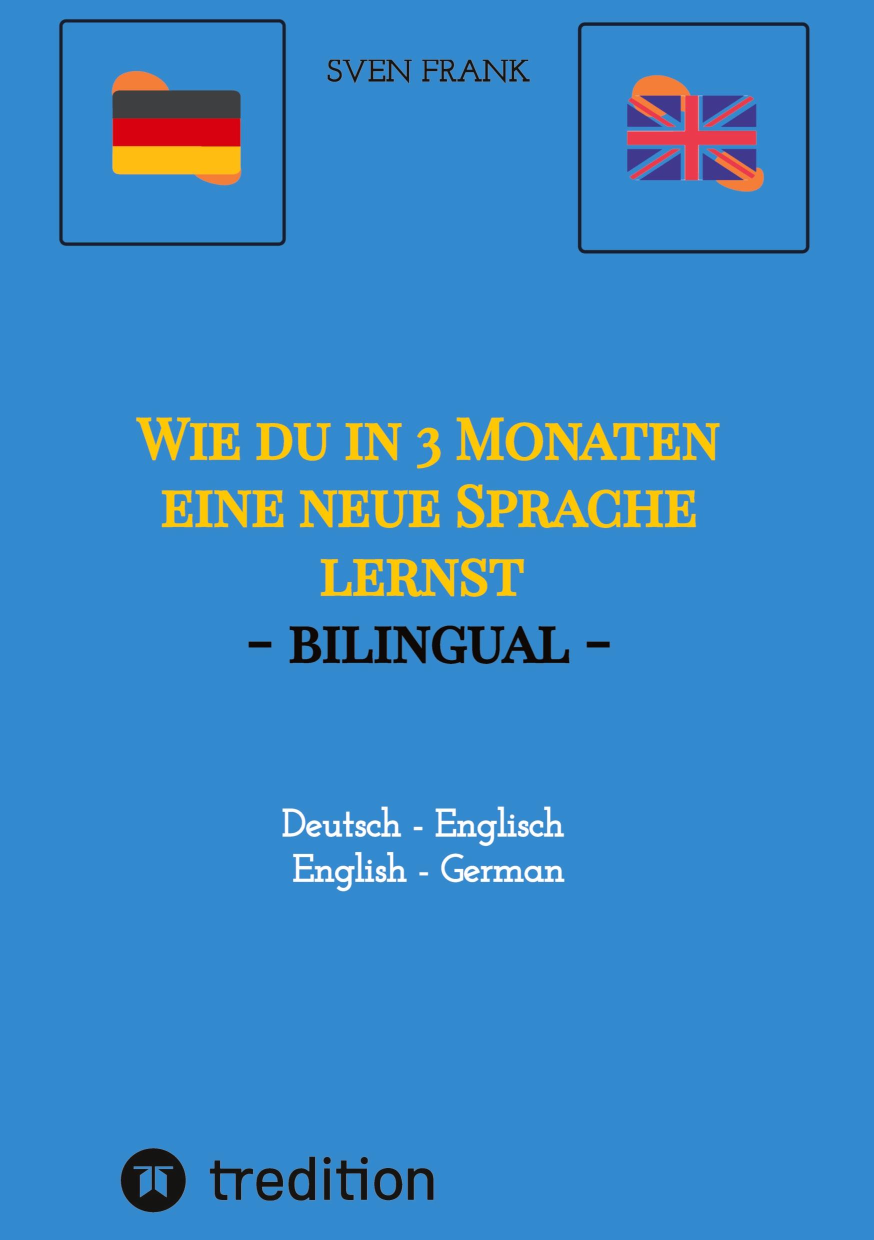 Vorderes Coverbild Wie du in 3 Monaten eine neue Sprache lernst - bilingual