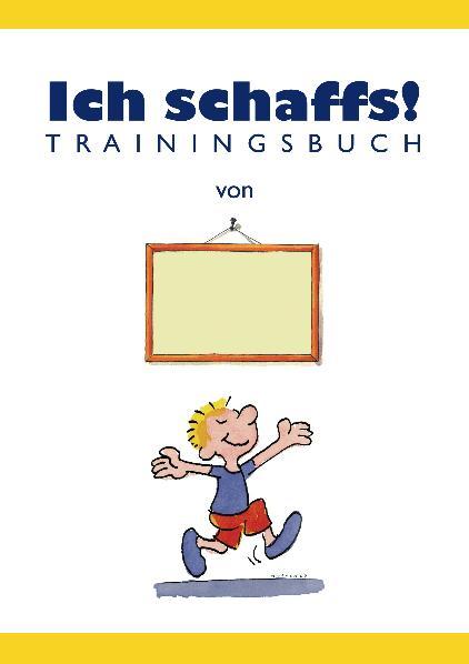 Vorderes Coverbild Ich schaffs! - Trainingsbuch für Kinder