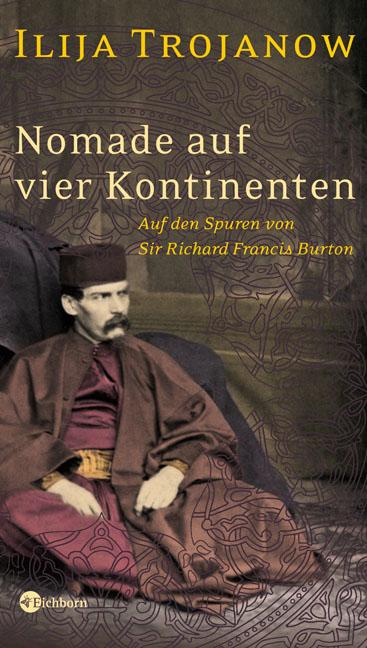 Vorderes Coverbild Nomade auf vier Kontinenten. Auf den Spuren von Sir Richard Francis Burton