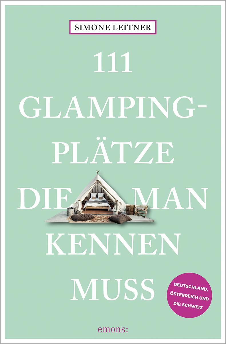 Vorderes Coverbild 111 Glampingplätze, die man kennen muss