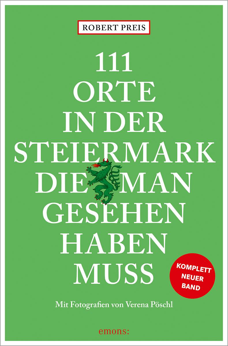 Vorderes Coverbild 111 Orte in der Steiermark, die man gesehen haben muss, komplett neuer Band.