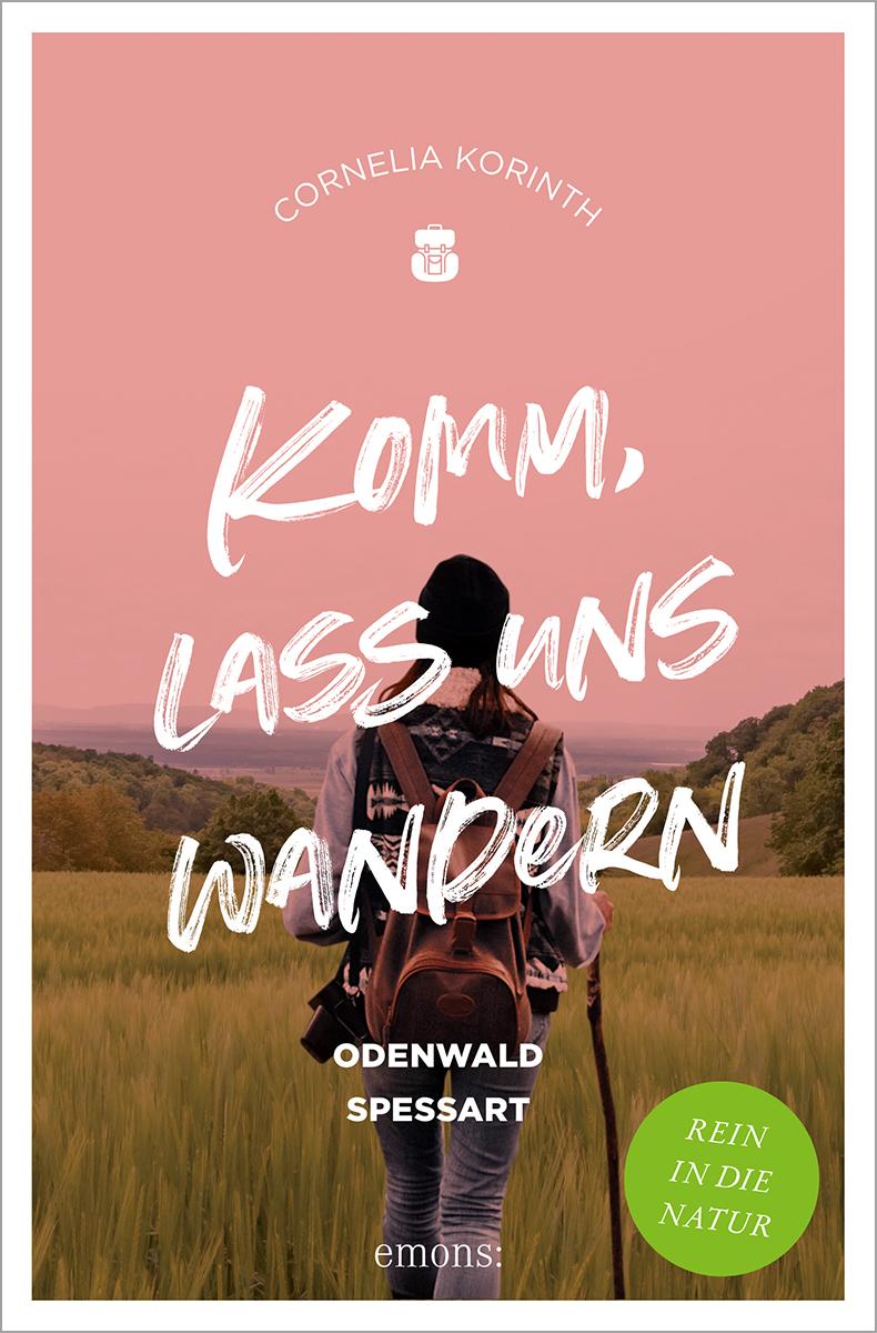 Vorderes Coverbild Komm, lass uns wandern. Odenwald und Spessart