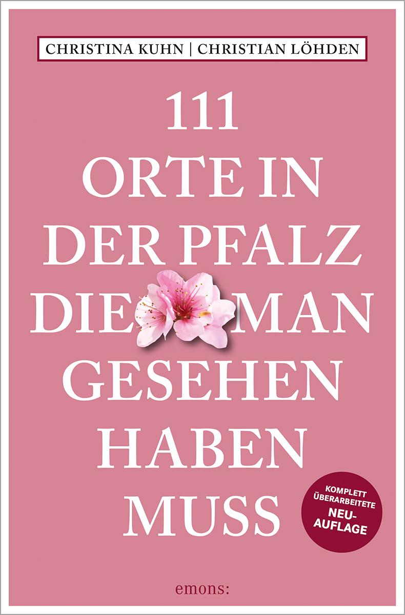 Vorderes Coverbild 111 Orte in der Pfalz, die man gesehen haben muss