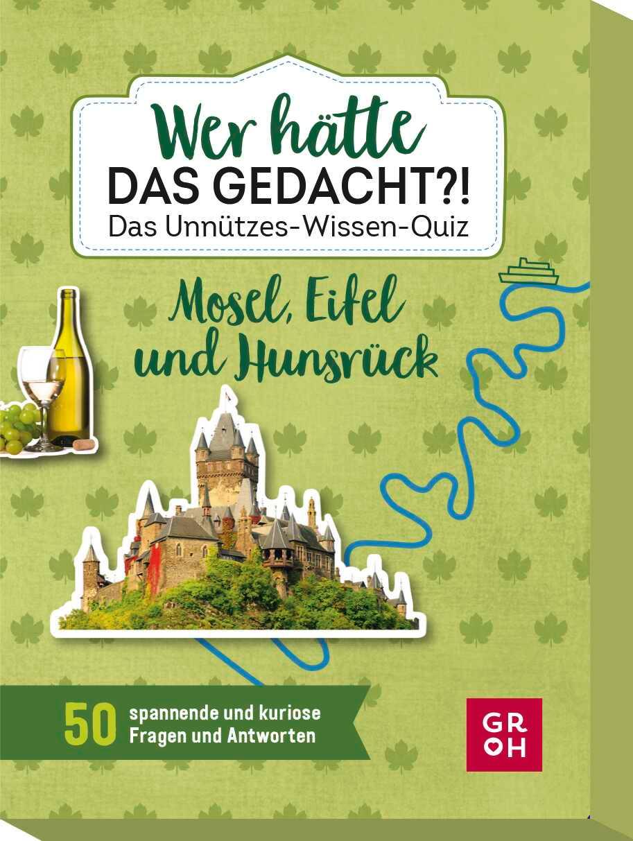 Vorderes Coverbild Wer hätte das gedacht?! Das Unnützes-Wissen-Quiz Mosel, Eifel und Hunsrück