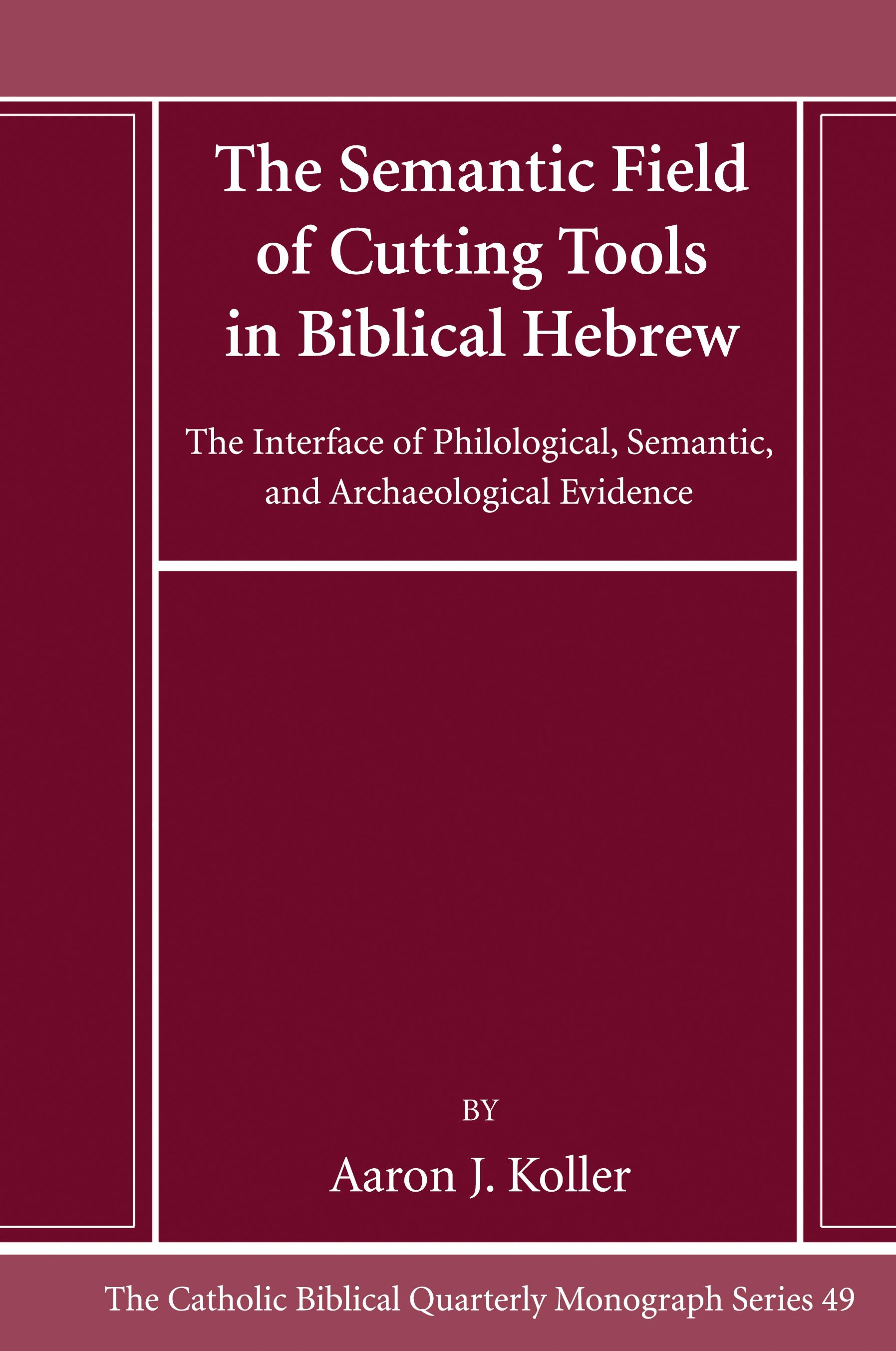 Vorderes Coverbild The Semantic Field of Cutting Tools in Biblical Hebrew