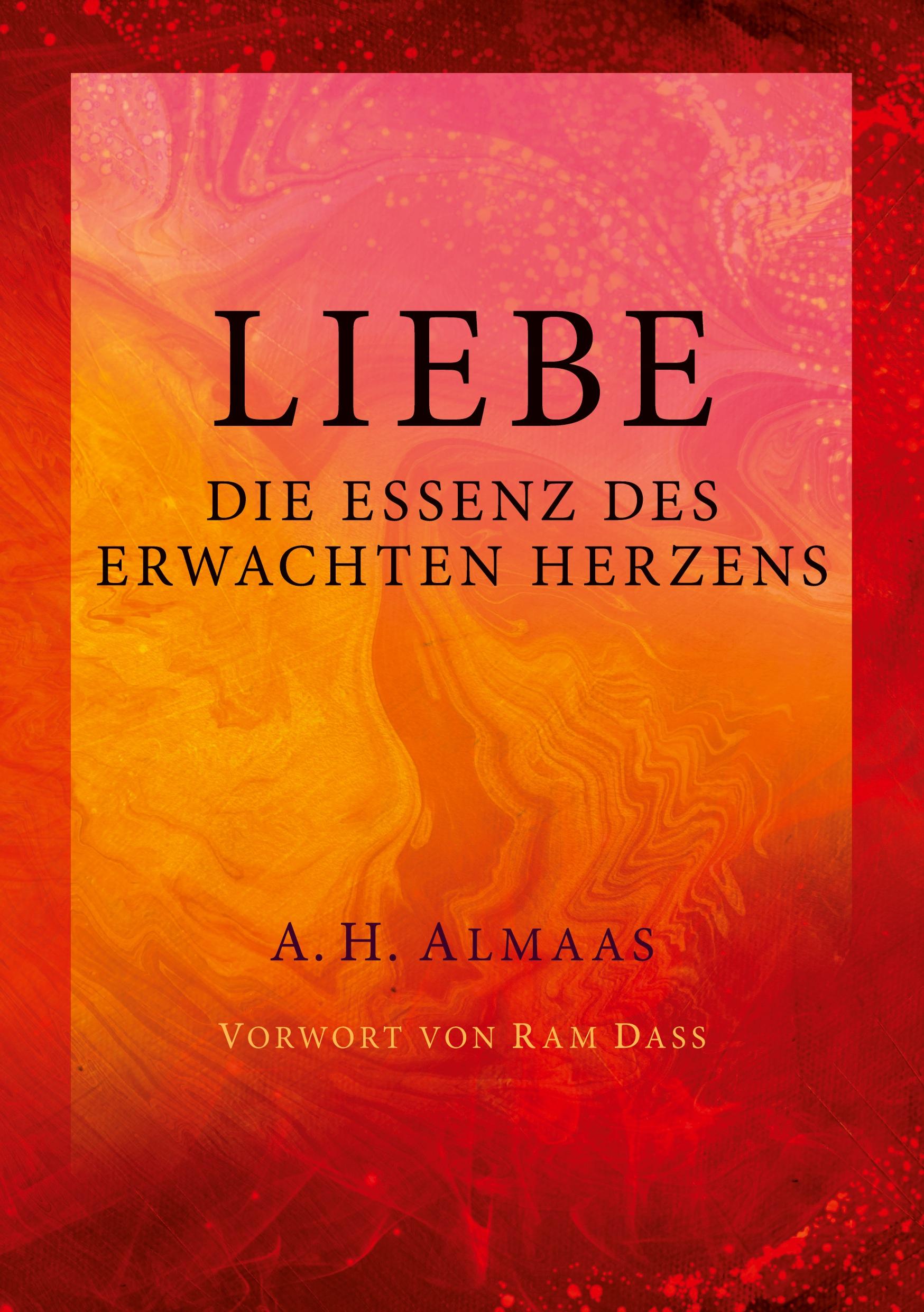 Vorderes Coverbild Liebe - Die Essenz des erwachten Herzens