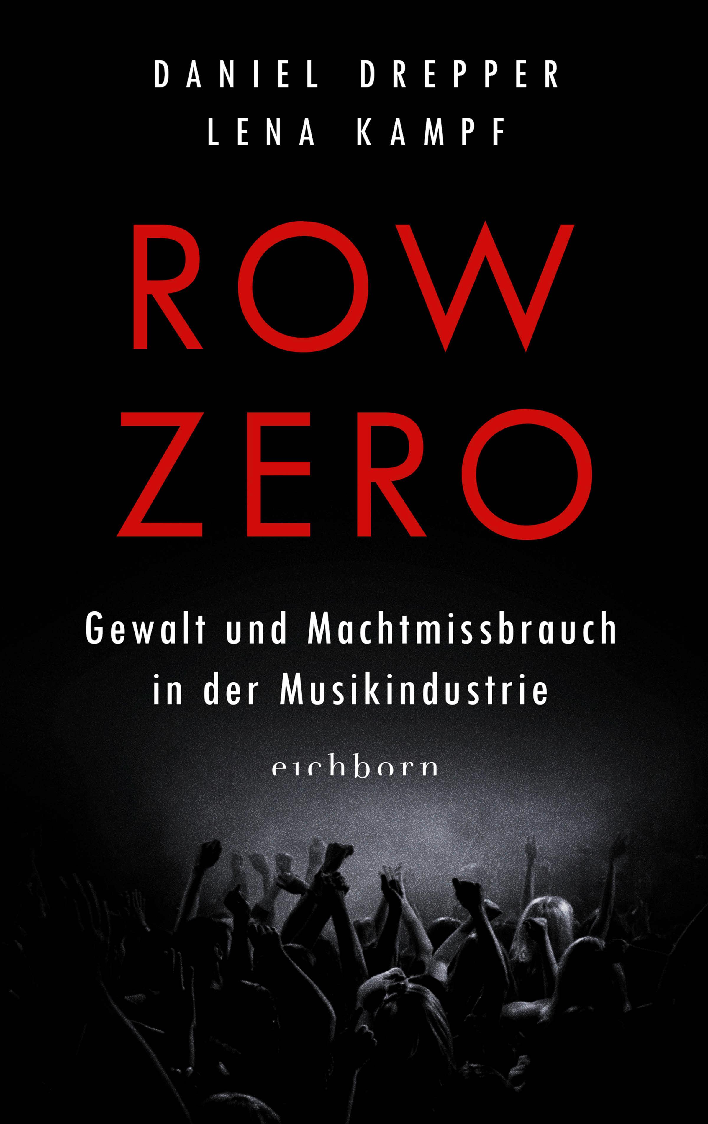 Vorderes Coverbild Row Zero: Gewalt und Machtmissbrauch in der Musikindustrie