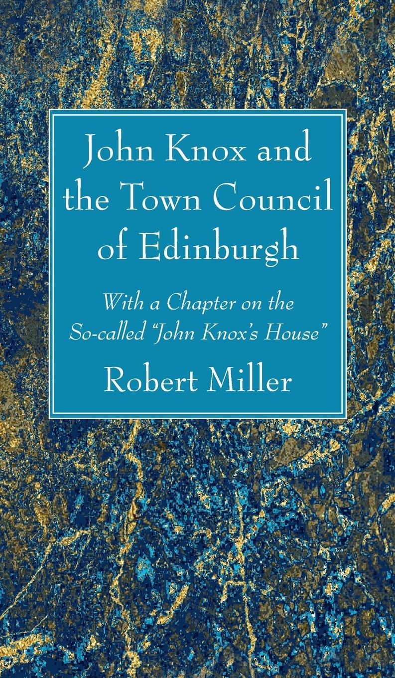 Vorderes Coverbild John Knox and the Town Council of Edinburgh