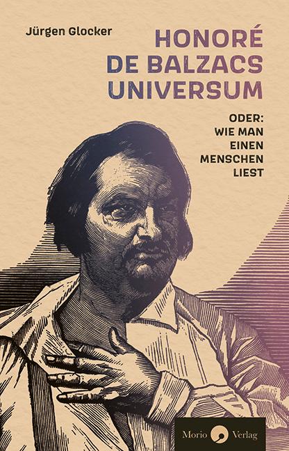 Vorderes Coverbild Honoré de Balzacs Universum oder: Wie man einen Menschen liest