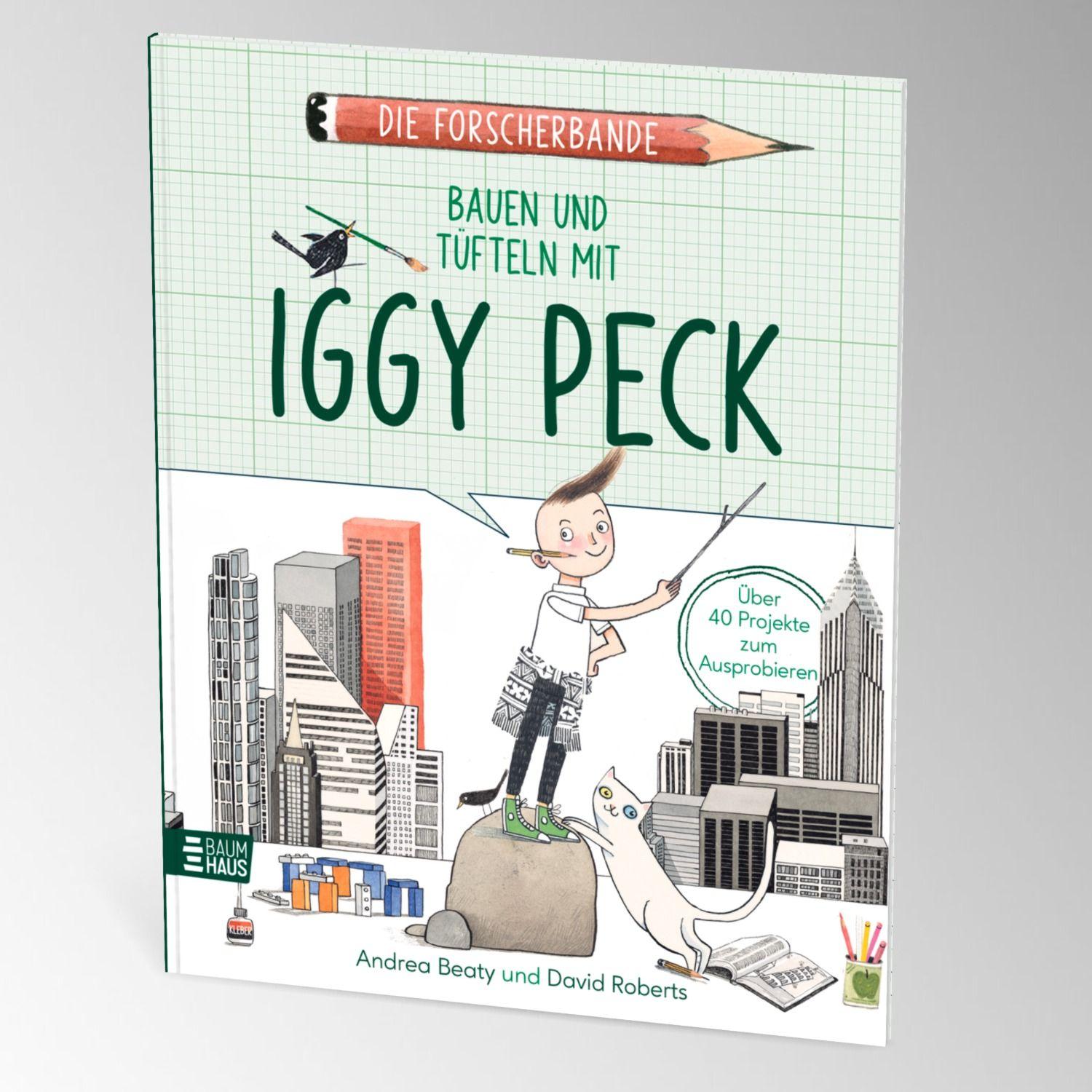 Beispielinhalt (Bild) Die Forscherbande: Bauen und Tüfteln mit Iggy Peck