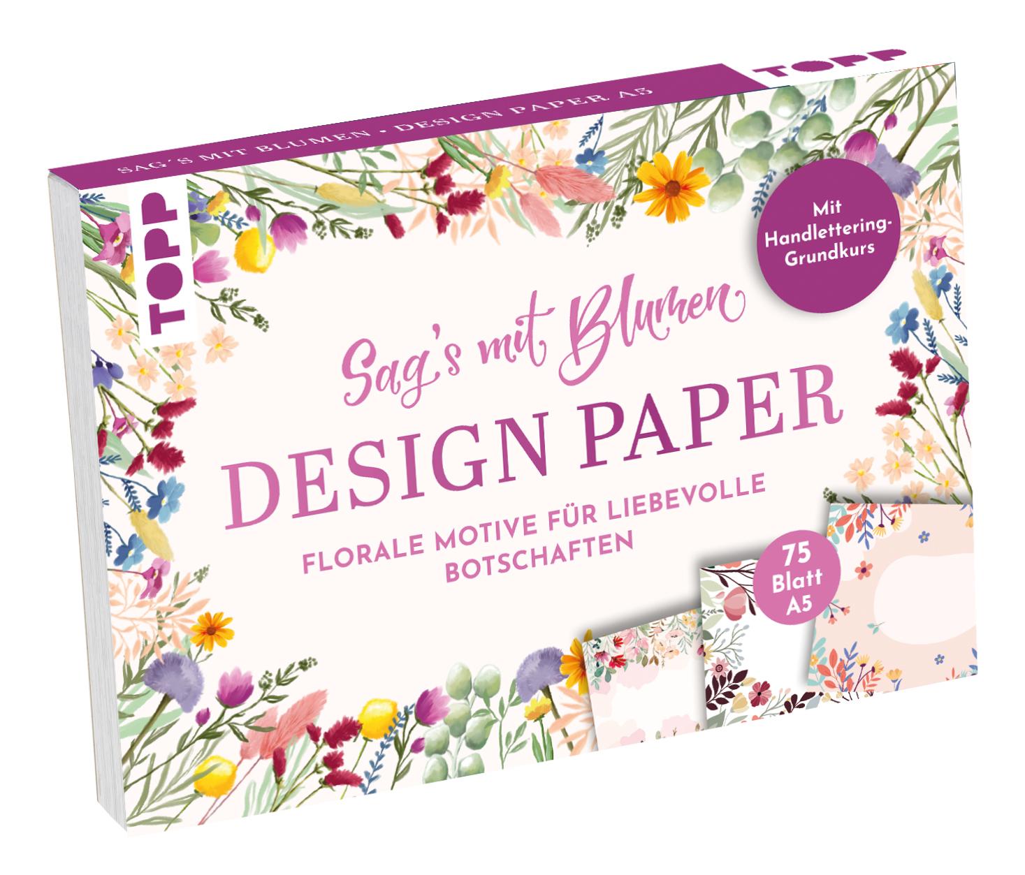 Vorderes Coverbild Design Paper A5 Sag's mit Blumen. Mit Handlettering-Grundkurs