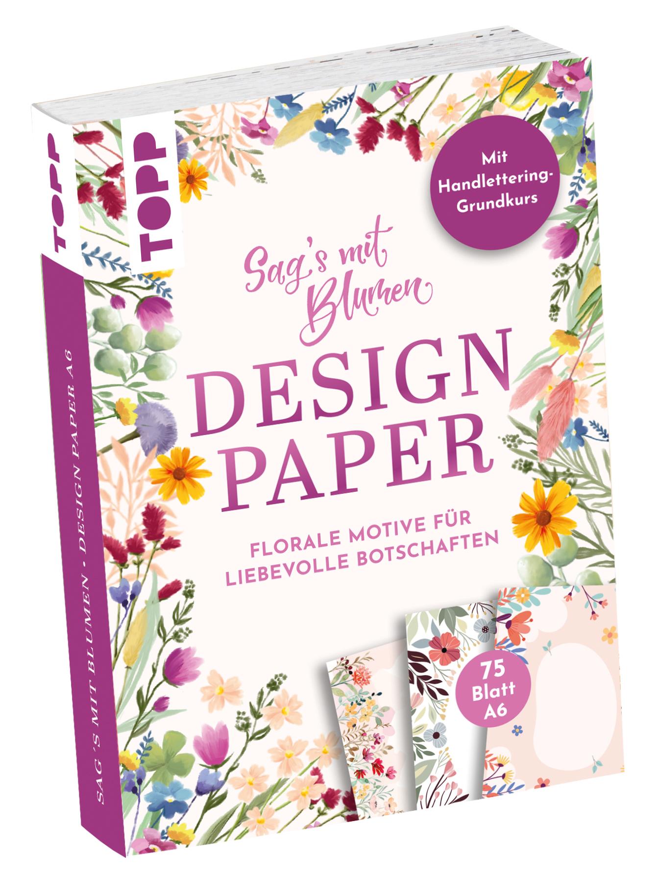 Vorderes Coverbild Design Paper A6 Sag's mit Blumen. Mit Handlettering-Grundkurs