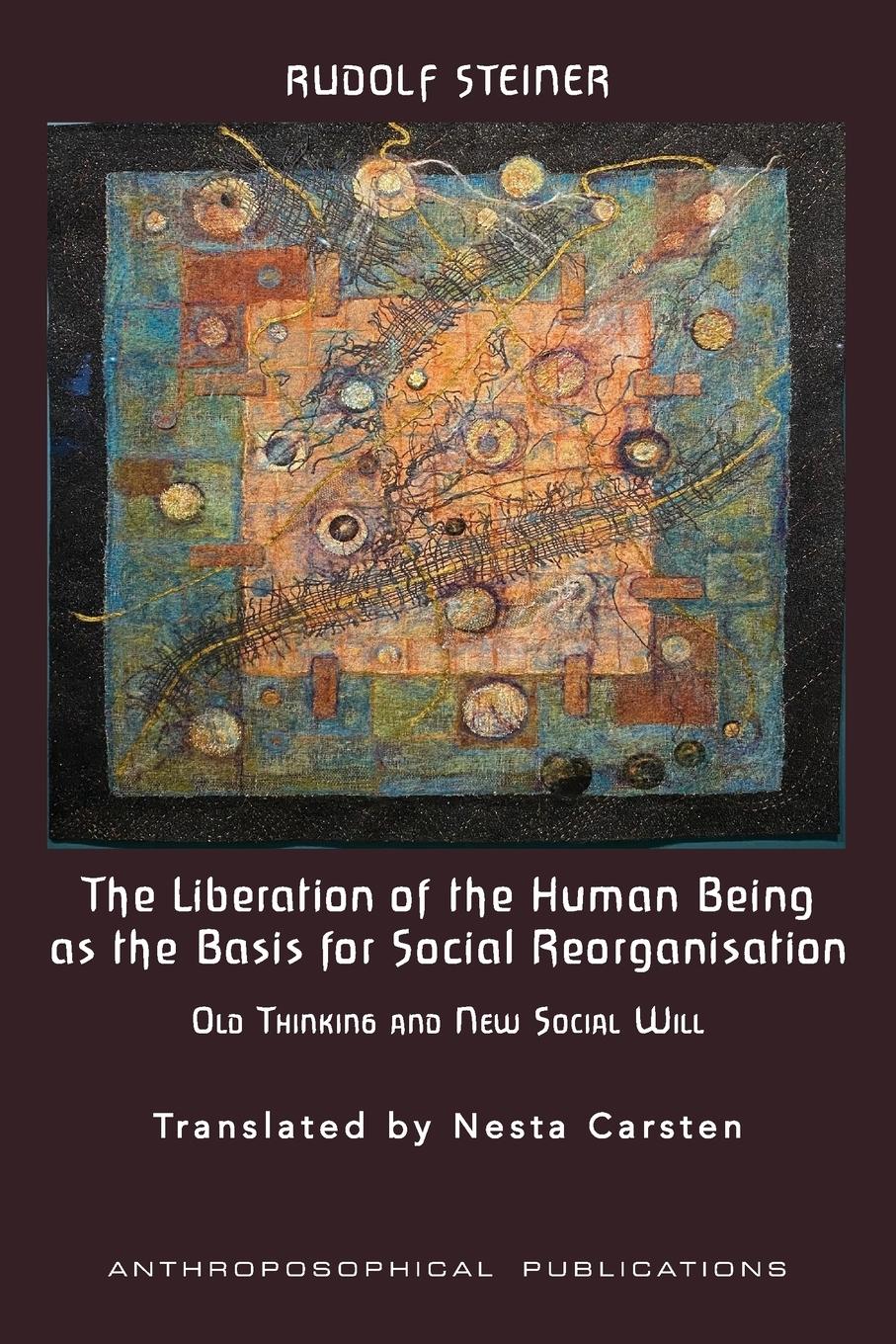 Vorderes Coverbild The Liberation of the Human Being as the Basis for Social Reorganisation