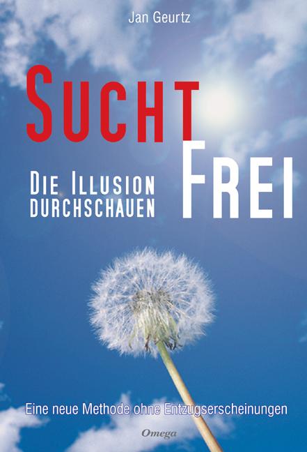 Vorderes Coverbild Suchtfrei - Die Illusion durchschauen