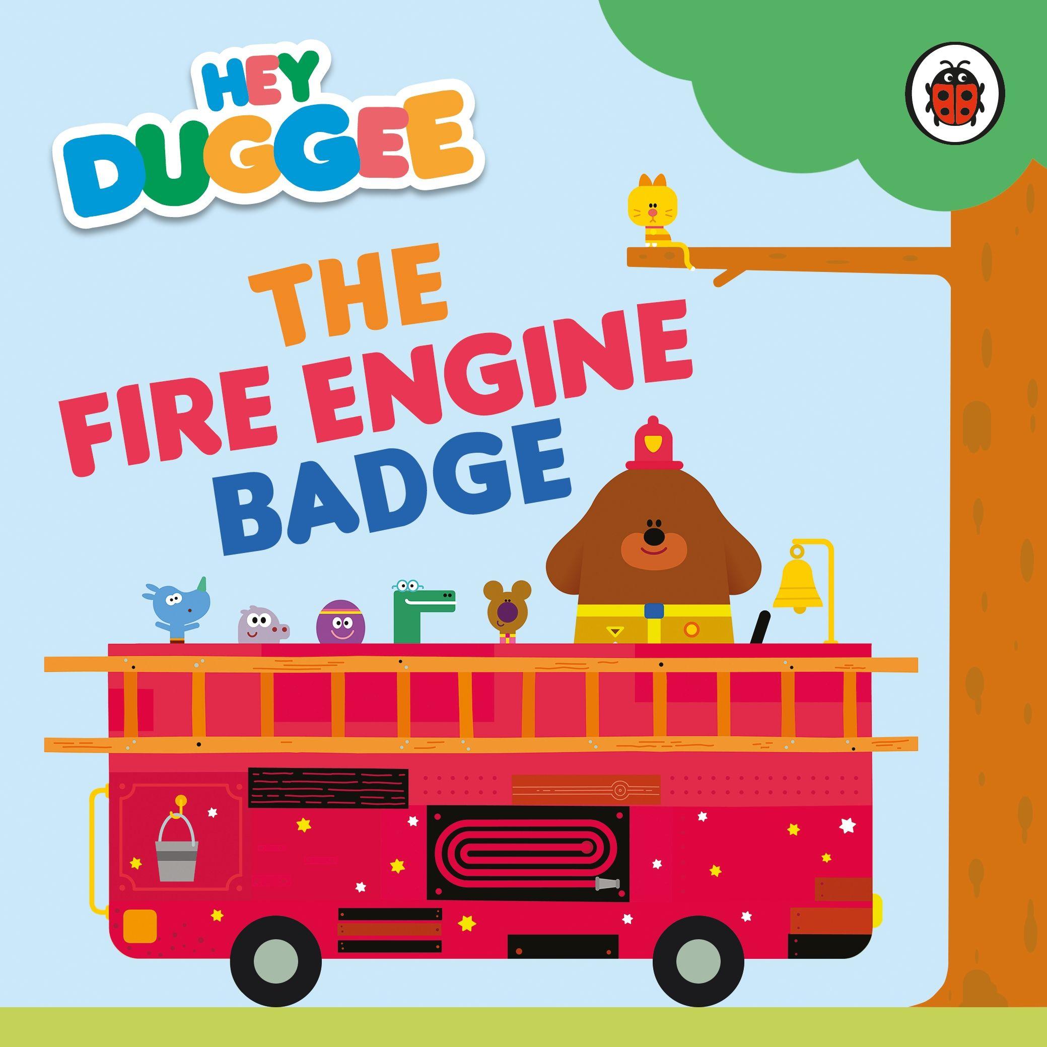 Vorderes Coverbild Hey Duggee: The Fire Engine Badge