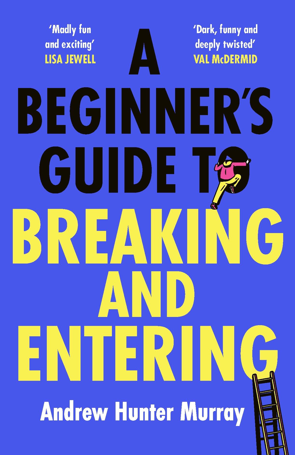 Vorderes Coverbild A Beginner's Guide to Breaking and Entering