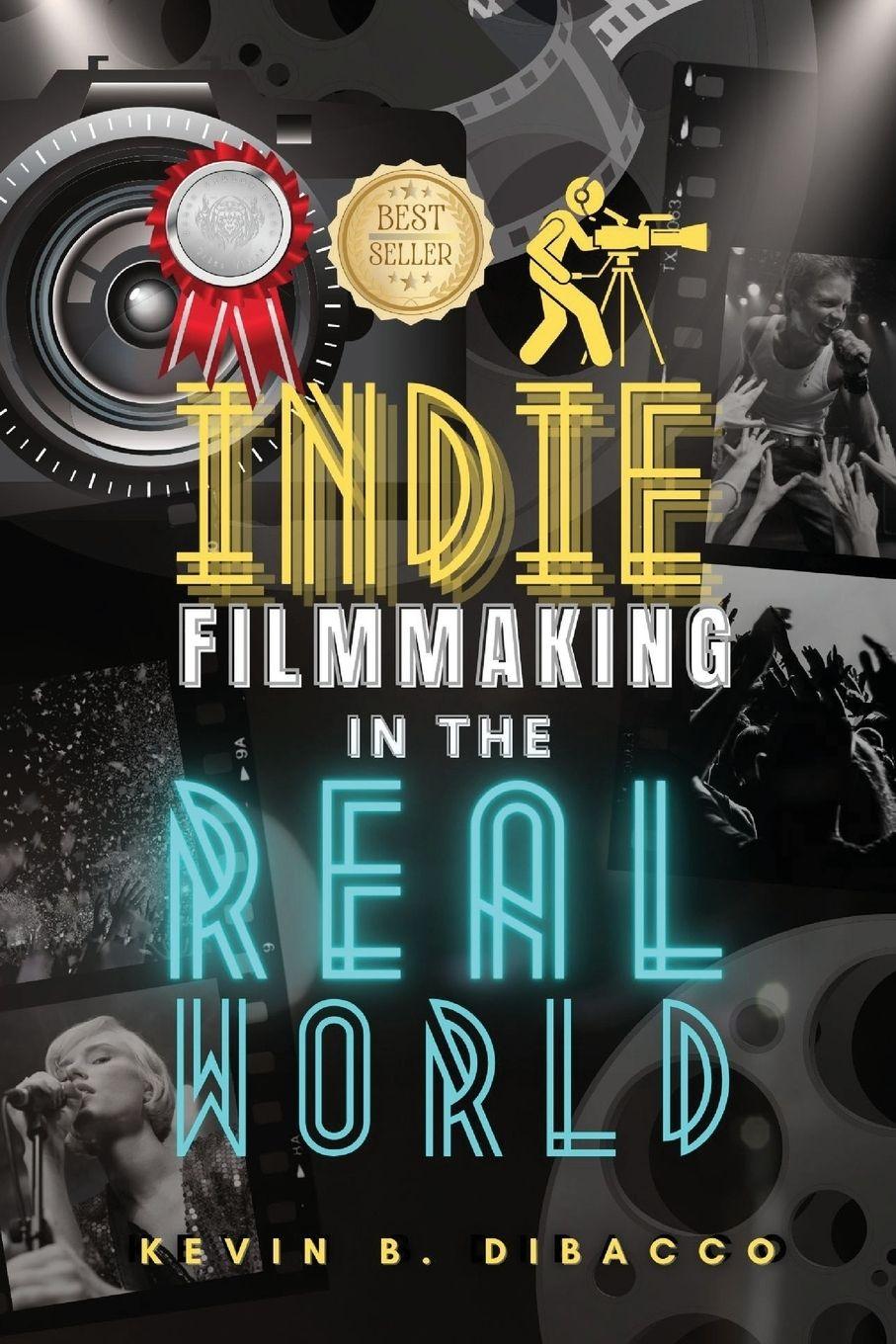 Vorderes Coverbild Indie Filmmaking in the Real World