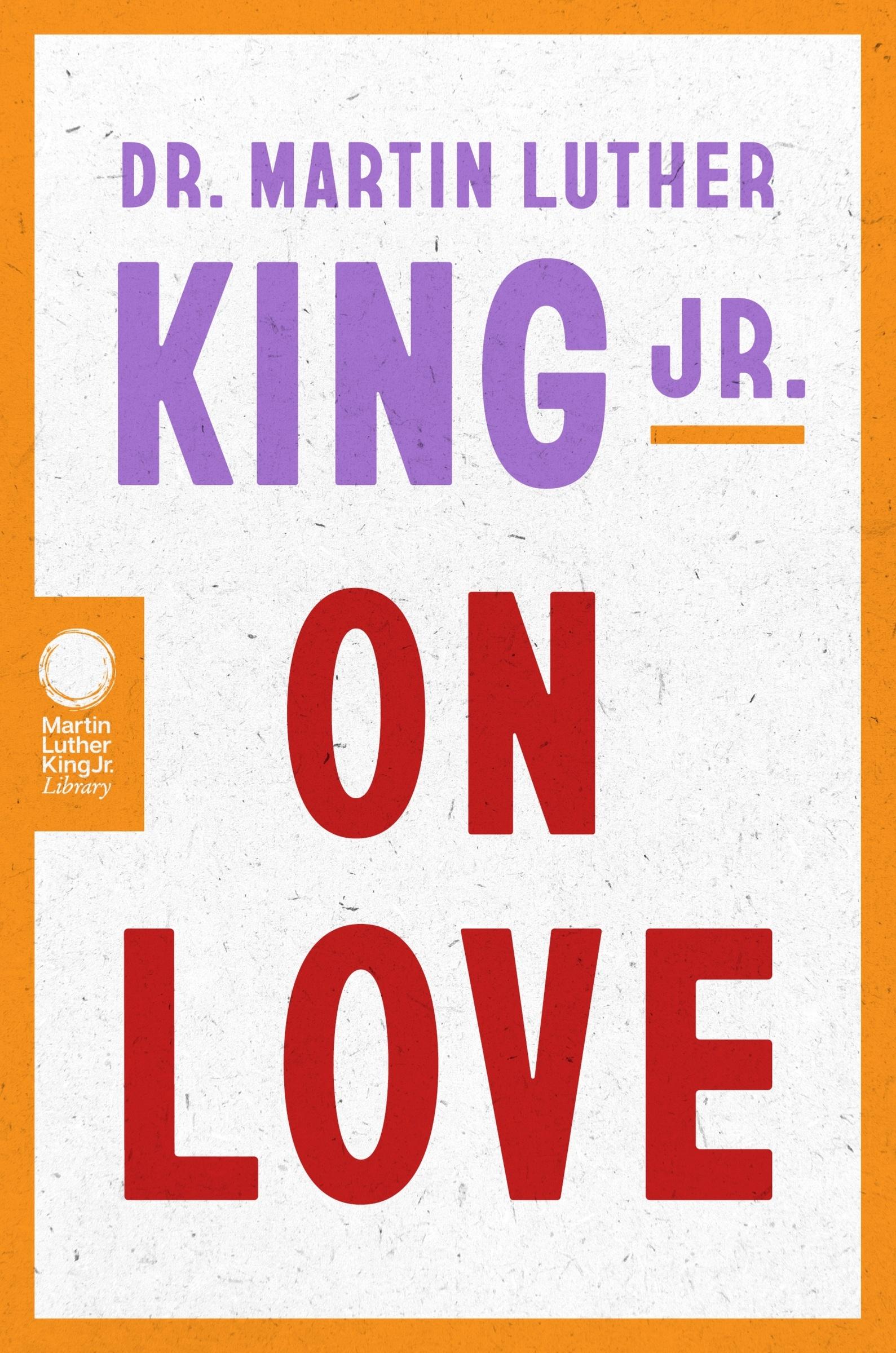Vorderes Coverbild Dr. Martin Luther King Jr. on Love