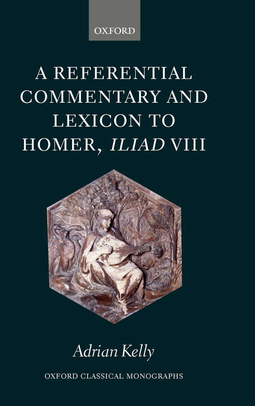 Vorderes Coverbild A Referential Commentary and Lexicon to Homer, Iliad VIII