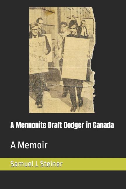 Vorderes Coverbild A Mennonite Draft Dodger in Canada