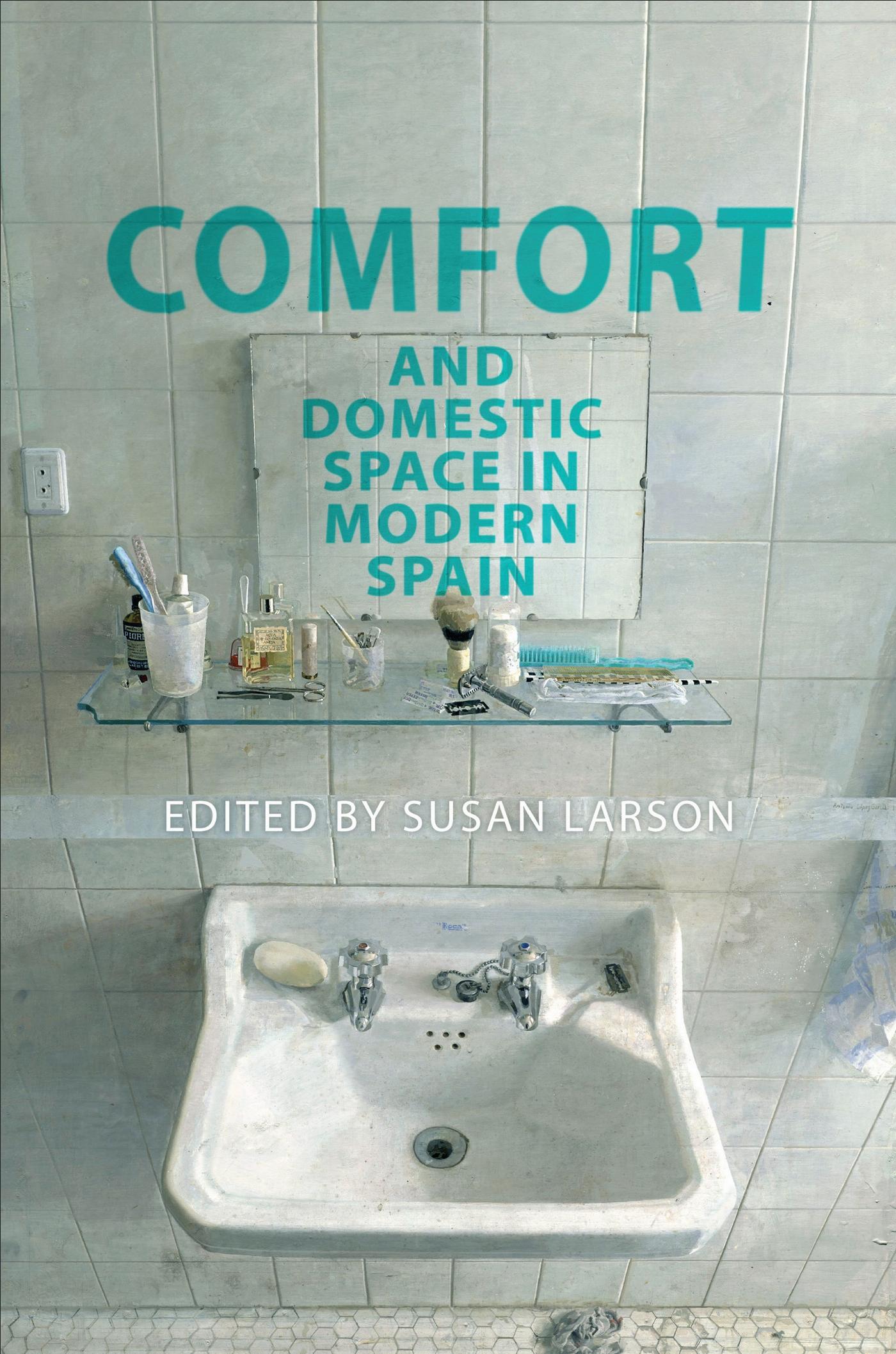 Vorderes Coverbild Comfort and Domestic Space in Modern Spain
