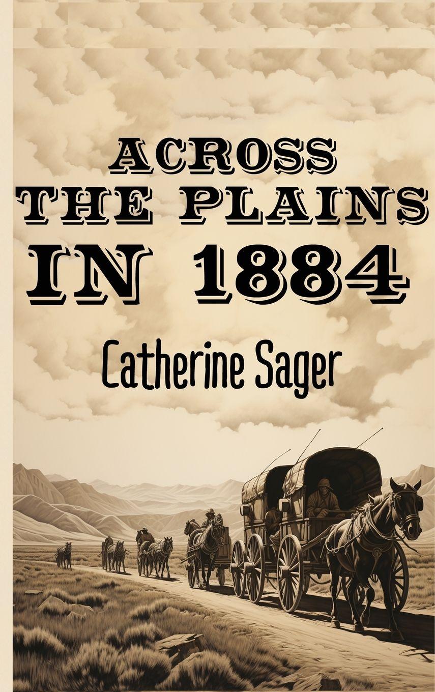 Vorderes Coverbild Across the Plains in 1884