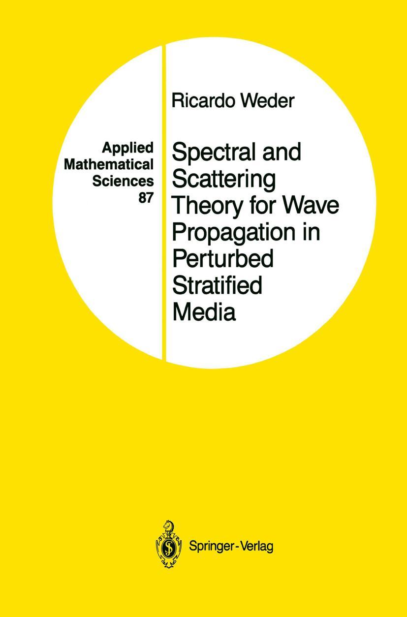Vorderes Coverbild Spectral and Scattering Theory for Wave Propagation in Perturbed Stratified Media