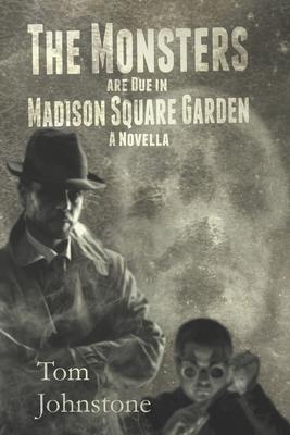 Vorderes Coverbild The Monsters Are Due in Madison Square Garden