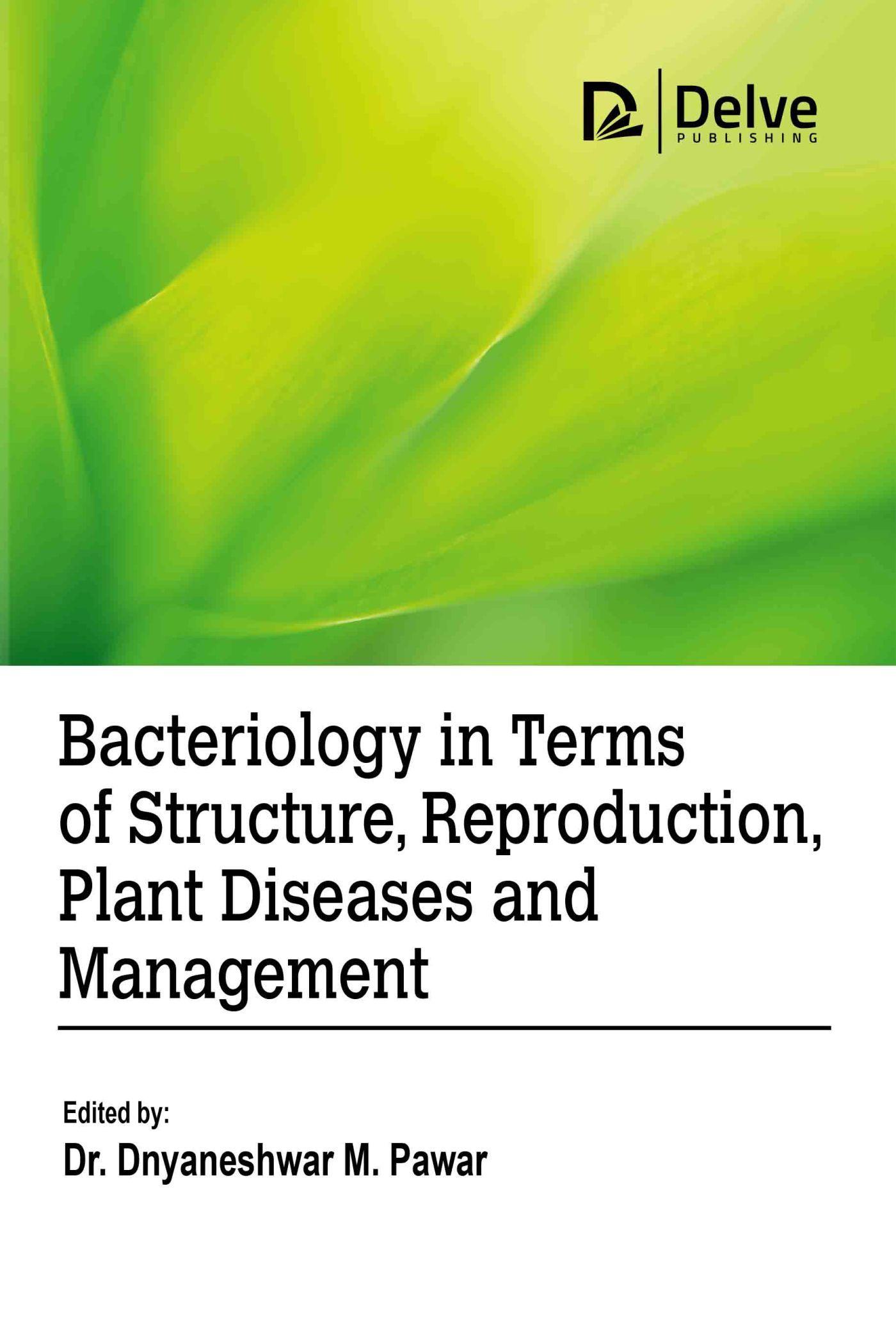 Vorderes Coverbild Bacteriology in Terms of Structure, Reproduction, Plant Diseases and Management