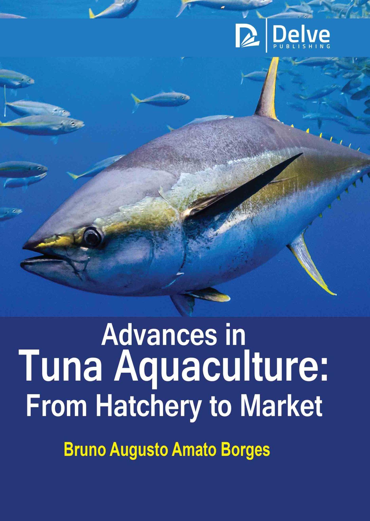 Vorderes Coverbild Advances in Tuna Aquaculture: From Hatchery to Market