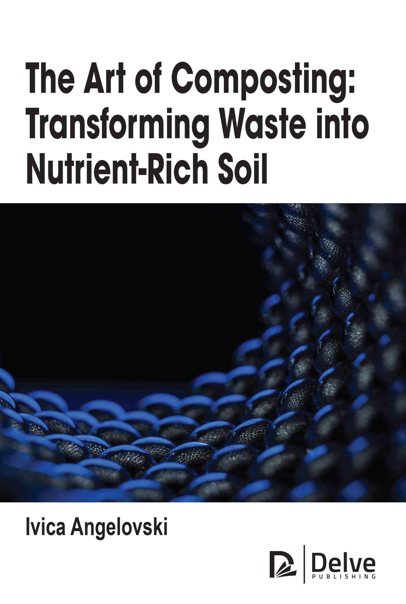 Vorderes Coverbild The Art of Composting: Transforming Waste Into Nutrient-Rich Soil