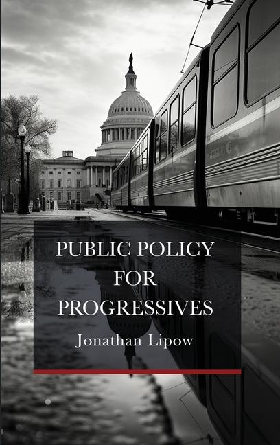 Vorderes Coverbild Public Policy for Progressives