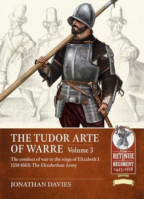 Vorderes Coverbild The Tudor Arte of Warre Volume 3