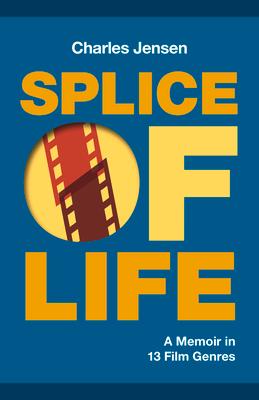 Vorderes Coverbild Splice of Life: A Memoir in 13 Film Genres