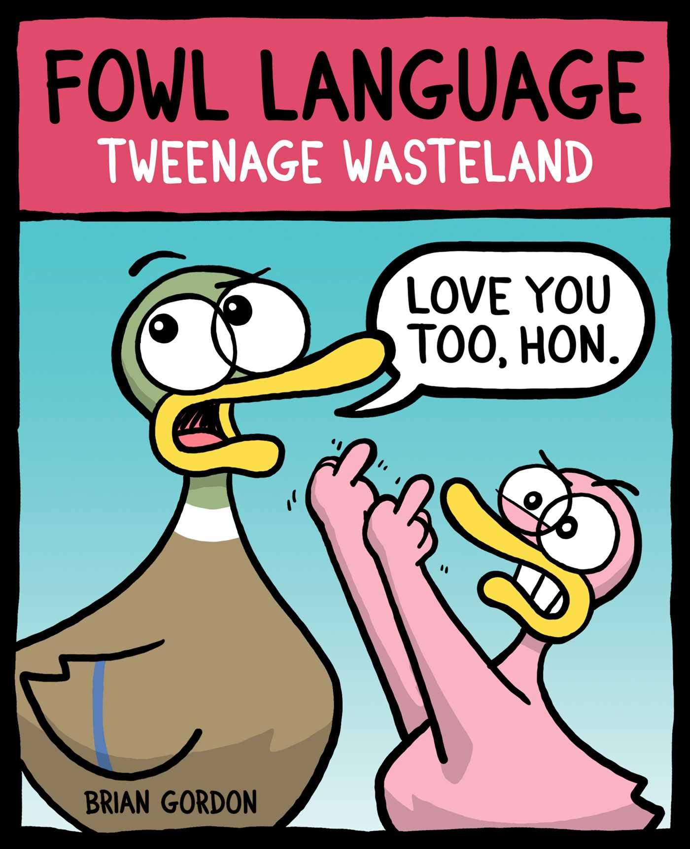 Vorderes Coverbild Fowl Language: Tweenage Wasteland