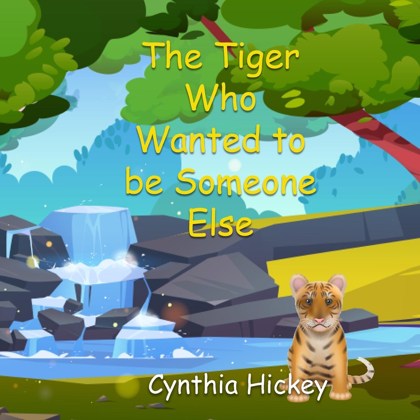 Vorderes Coverbild The Tiger Who Wanted to be Someone Else