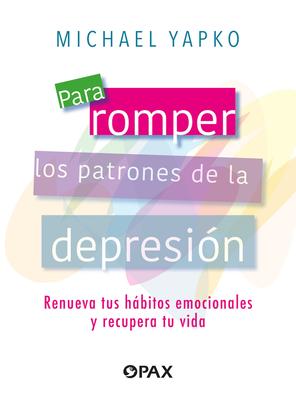 Vorderes Coverbild Para Romper Los Patrones de la Depresión