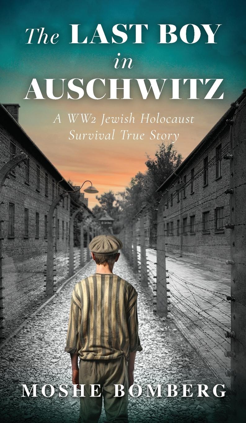 Vorderes Coverbild The Last Boy in Auschwitz