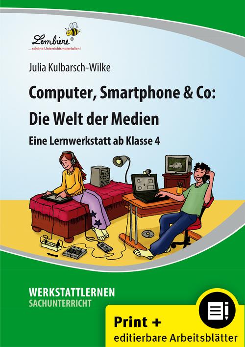 Vorderes Coverbild Computer, Smartphone & Co: Die Welt der Medien