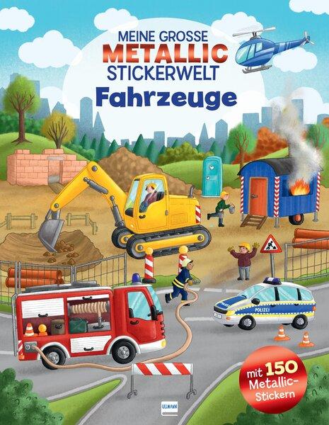 Vorderes Coverbild Meine große Metallic-Stickerwelt Fahrzeuge