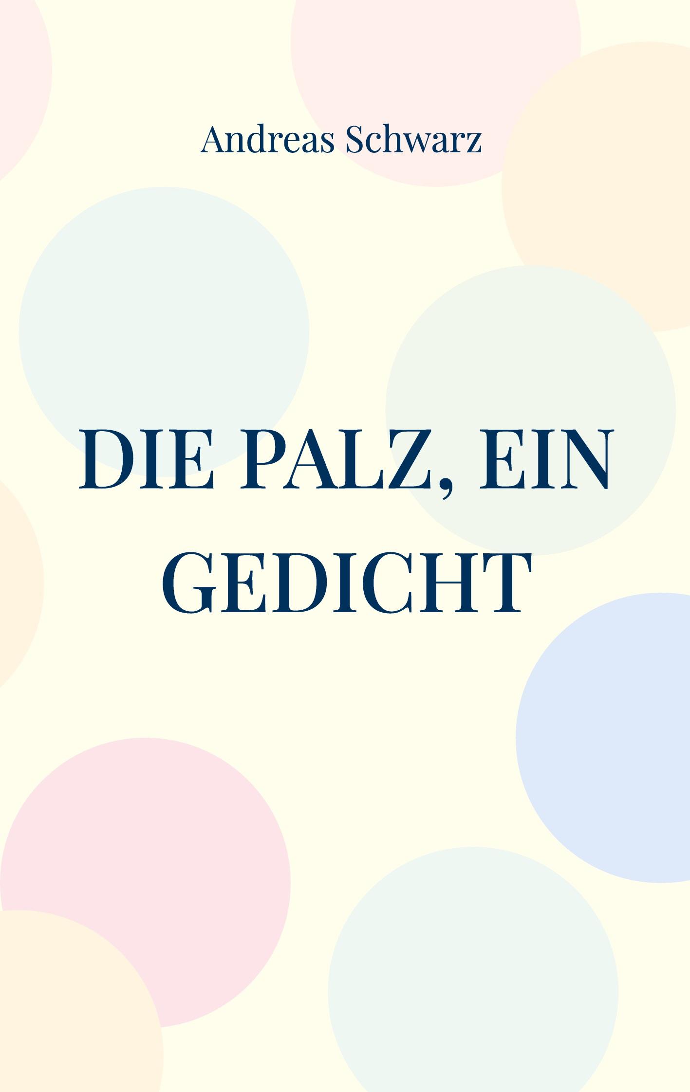 Vorderes Coverbild Die Palz, ein Gedicht