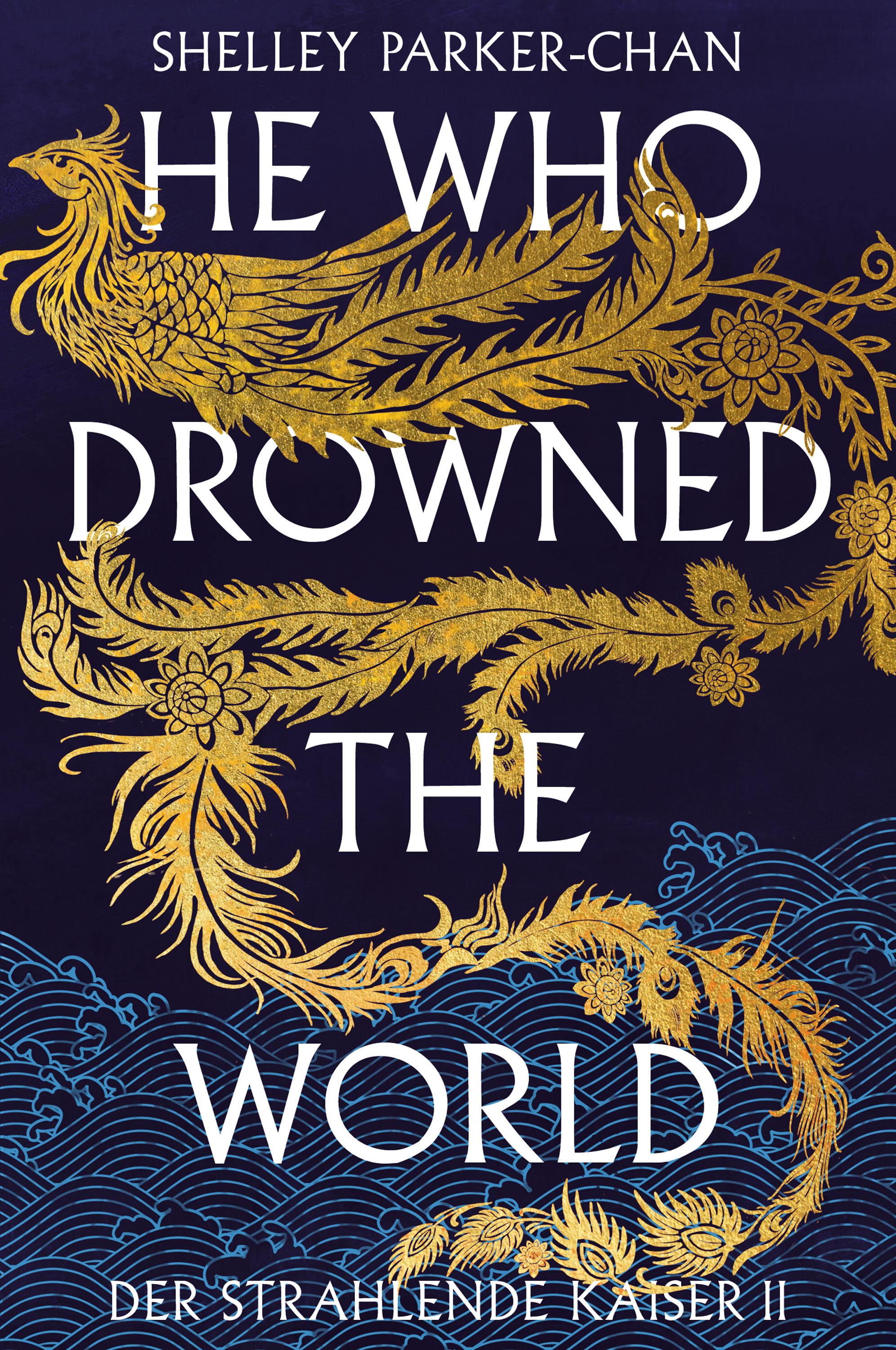 Vorderes Coverbild He Who Drowned the World (Der strahlende Kaiser II) (limitierte Collector's Edition mit Farbschnitt und Miniprint)